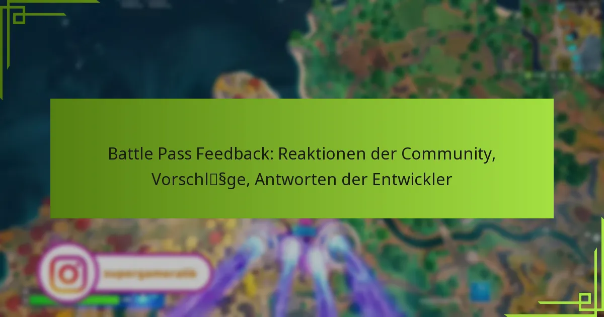 Battle Pass Feedback: Reaktionen der Community, Vorschläge, Antworten der Entwickler