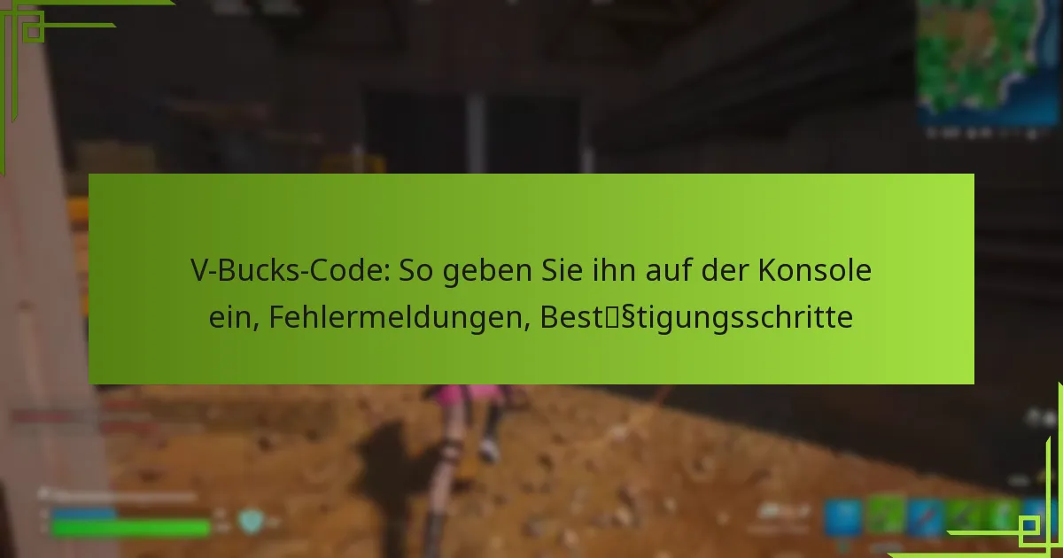 V-Bucks-Code: So geben Sie ihn auf der Konsole ein, Fehlermeldungen, Bestätigungsschritte