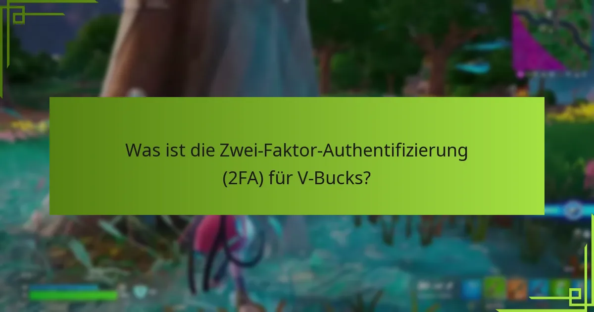 Wie kann ich mein V-Bucks-Konto schützen?