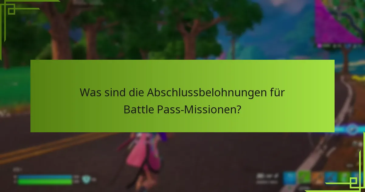 Was sind die wöchentlichen Aufgaben in Battle Pass-Missionen?