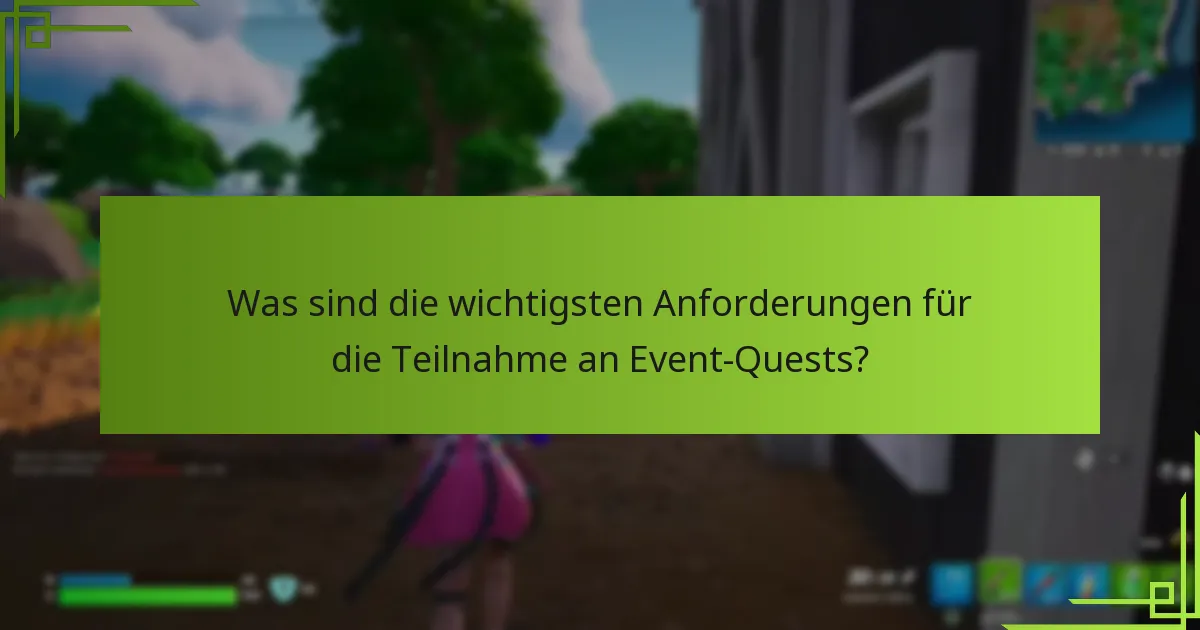 Wie können Spieler an Event-Quests teilnehmen?