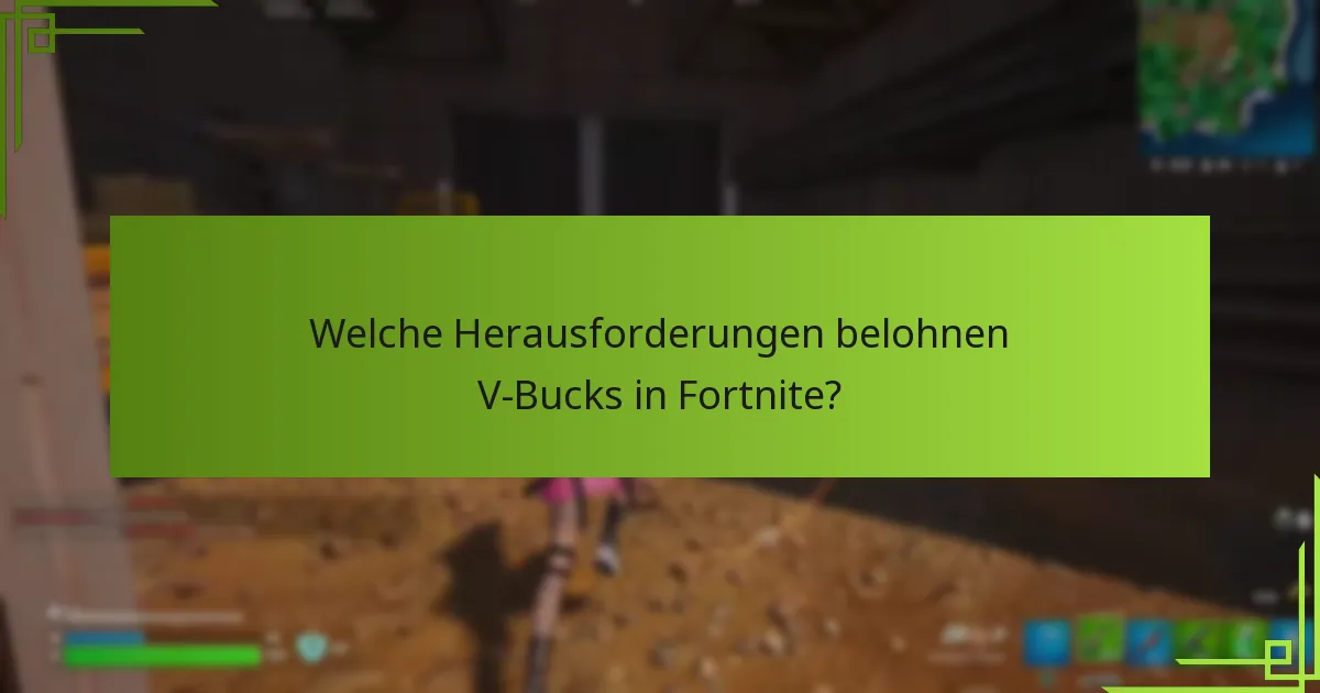 Wie verwaltet man V-Bucks, die durch Gameplay verdient wurden, effektiv?