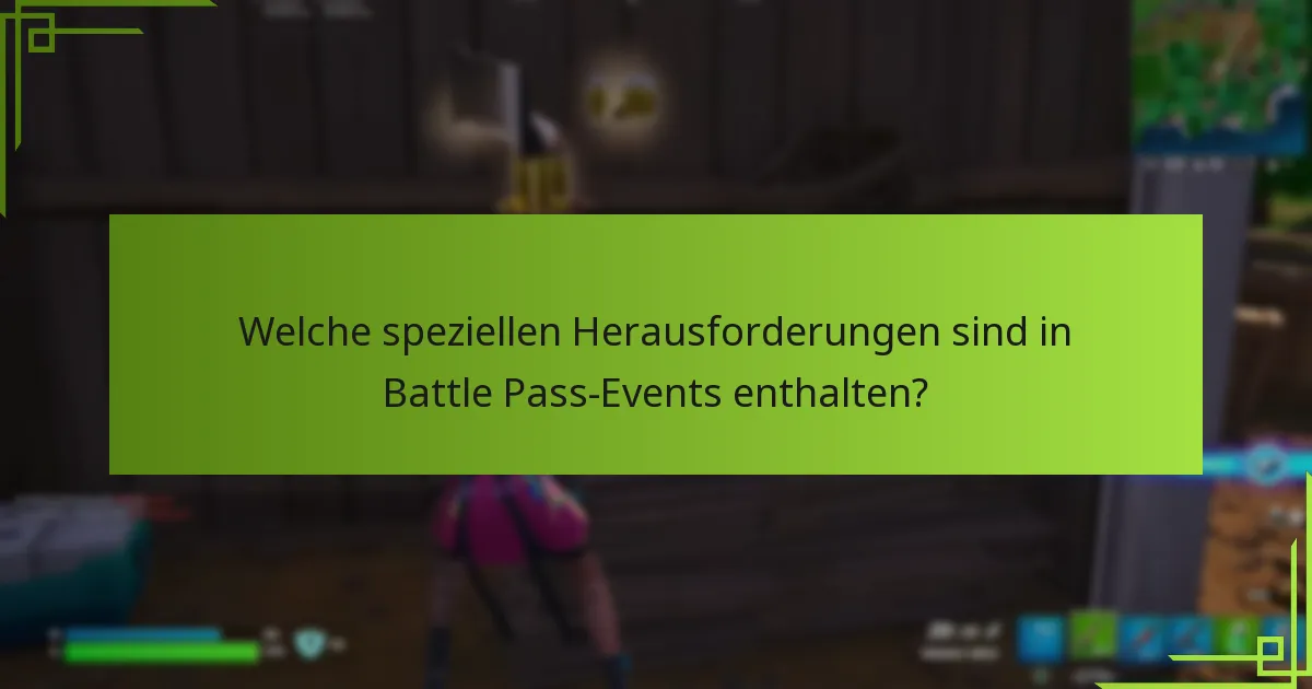 Welche zeitlich begrenzten Belohnungen können Spieler aus Battle Pass-Events verdienen?