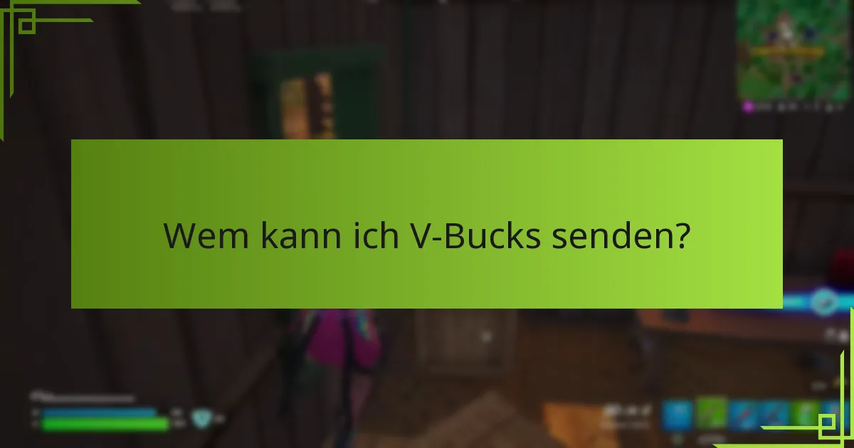 Was sind die Risiken und Einschränkungen beim Verschenken von V-Bucks?